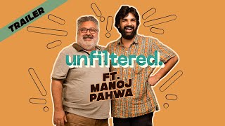 Trailer  Unfiltered By Samdish ft Manoj Pahwa  Actor Mulk Dil Dhadakne Do Anek Office Office [upl. by Landa]