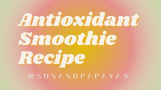 antioxidant smoothie recipe [upl. by Lin170]