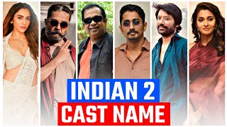 Indian 2 cast name  Indian 2 star cast  Indian 2 movie cast Indian 2 cast and crew Fancy Flick [upl. by Nanfa]