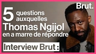 5 questions auxquelles Thomas Ngijol en a marre de devoir répondre [upl. by Edyth]