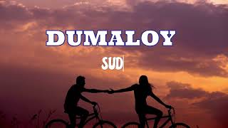 Dumaloy  SUD Lyrics [upl. by Danieu]