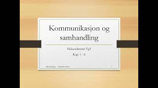 Kommunikasjon og samhandling kap 1 6 [upl. by Ezalb]