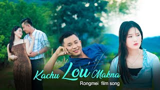 Kachu Lou Makna  Ravsuai Film Music video  rongmei zeliangrong  2024 [upl. by Alyt]