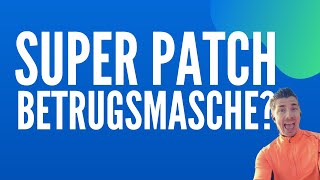 Sind die Super Patch Pflaster eine Betrugsmasche Bin kein Berater dort [upl. by Annohsak]