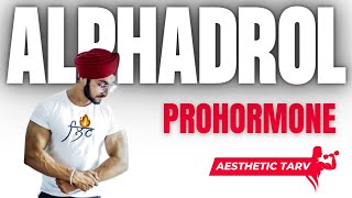 🔴 Alphadrol Prohormone  Yes You Can Gain Lean Muscle Mass  Aesthetic Tarv [upl. by Adnomal]