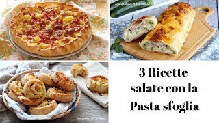 3 Ricette salate con la pasta sfoglia [upl. by Teerpnam]