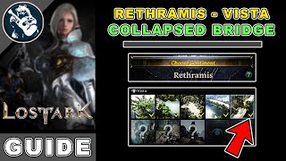 Collapsed Bridge Vista Location in Lost Ark  Rethramis Locations Guide [upl. by Kristi]