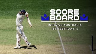 Scoreboard  INDvAUS  1st Test Day 1  cricket INDvAUS TestCricket [upl. by Anead767]