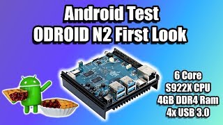 ODROID N2 First Look Amlogic S922X SBC  Overview And Android Test [upl. by Robma]