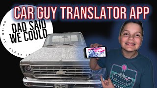 Car Guy Translator App How to Speak Truck with Dad Said Could [upl. by Nodnalb569]