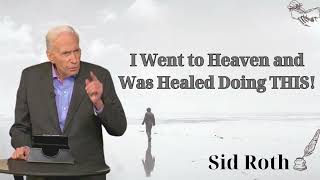 I Went to Heaven and Was Healed Doing THIS  Sid Roth es sobrenatural [upl. by Truk]