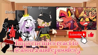 Imps enemies react to season 2 episode 5 [upl. by Collayer]