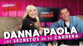 DANNA PAOLA los SECRETOS detrás DE SU CARRERA  La entrevista con Yordi Rosado [upl. by Layney702]