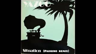 Yazoo  Situation Padrino Remix [upl. by Hannie]