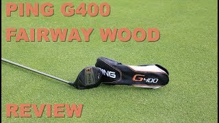 PING G400 Fairway Wood Review [upl. by Burnsed663]