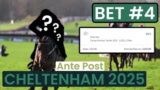 My FOURTH Cheltenham AntePost bet for the 2025 Festival [upl. by Haonam474]