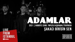 Adamlar  Şakacı Birisin Sen Live From Istanbul [upl. by Ethe]