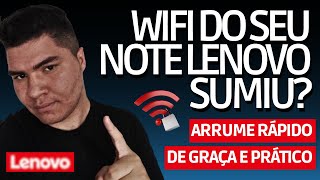 Notebook Lenovo não mostra mais o Wifi 😡 não consigo me conectar ao WIFI LENOVO [upl. by Fritzsche982]