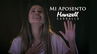 Mi Aposento  Hanzell Carballo  VÃ­deo Musical [upl. by Donoghue]