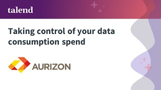 Aurizon Take control of your data consumption spend without killing your innovation [upl. by Alpers]