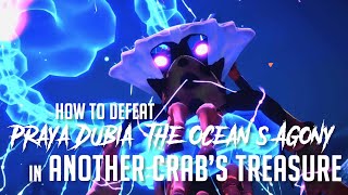 How to Defeat Praya Dubia the Ocean’s Agony  Final Scream in Another Crabs Treasure Easy Kill [upl. by Dove146]