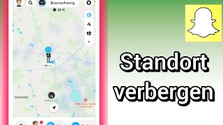 Snapchat Standort ausschalten amp verbergen  Snapchat Geistmodus aktivieren [upl. by Meehyr]