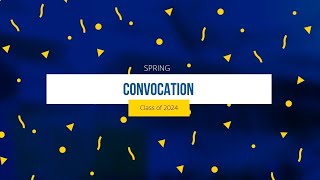 Convocation Spring 2024 [upl. by Enirual]