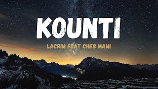 Lacrim  Kounti feat Cheb Mami  Lyrics [upl. by Onairpic]