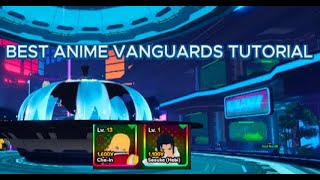 BEST ANIME VANGUARDS TUTORIAL [upl. by Attesor]