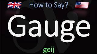 How to Pronounce Gauge CORRECTLY Meaning amp Pronunciation [upl. by Rubel]