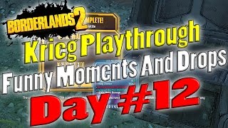 Borderlands 2  Krieg Playthrough Funny Moments And Drops  Day 12 [upl. by Gillmore98]