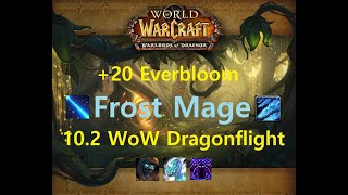 20 Everbloom  Frost Mage  102 WoW Dragonflight [upl. by Niowtna]