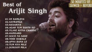 Best of Arijit Singh 2024 Slowed  Reverb  Top Hits song of Arijit Singh 50 min Hindi Songs [upl. by Ozmo]