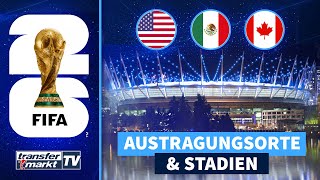 Die Stadien amp Austragungsorte der WM 2026 im Überblick  TRANSFERMARKT [upl. by Sheley]