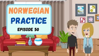 Norwegian Practice Ep 50  Improve Listening amp Speaking Skills  Path to Fluency  Norsk [upl. by Suollecram868]