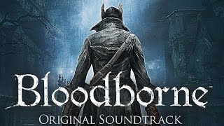 Bloodborne amp The Old Hunters DLC Soundtrack  Full Album OST No SFX [upl. by Lindner]