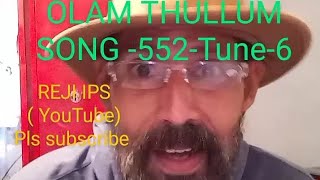 OLAM THULLUM Song 552Tune6 [upl. by Akkinahs]