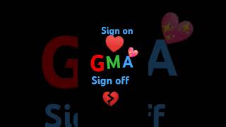 GMA SIGN OFF VS SIGN ON [upl. by Lakim]