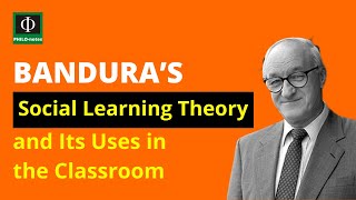 Bandura’s Social Learning Theory and Its Uses in the Classroom [upl. by Solon]