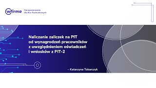 Naliczanie zaliczek na PIT od wynagrodzeń pracowników z uwzględnieniem oświadczeń i wniosków z PIT2 [upl. by Imelda]