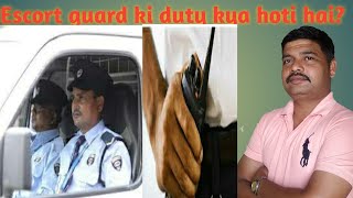 Escort guard ki duty kya hoti hai SGK111 Channel [upl. by Eisenstark]