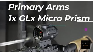 FIRST LOOK Primary Arms GLx 1X Micro Prism Better than an EOTECH [upl. by Sivet]