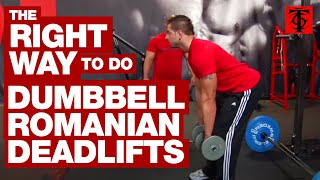 The Right Way to Do Dumbbell Romanian Deadlifts [upl. by Aidnyc907]