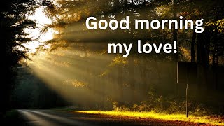 Romantic Good Morning Love Messages To My Love [upl. by Aidualk]