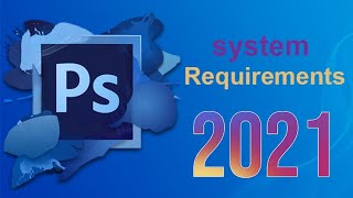 System Requirements Adobe Photoshop 2021 ll Adobe Photoshop 2021 ki System Requirements kya hai [upl. by Beverly]