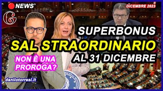 SAL STRAORDINARIO SUPERBONUS 110 al 31 dicembre Non è una proroga ultime notizie [upl. by Zadoc]