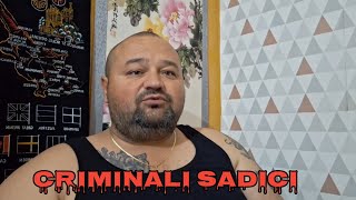 Criminali Sadici ori Perverși [upl. by Patty471]