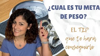 🎯 Tu META de PESO 🎯 EL TIP que te hará lograrlo [upl. by Ggerc]