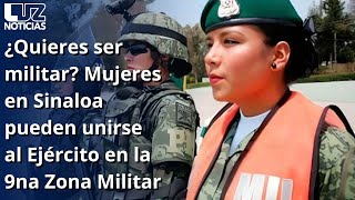 ¿Quieres ser militar Mujeres en Sinaloa pueden unirse al Ejército en la 9na Zona Militar [upl. by Chuch]