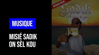 Misié Sadik  On Sèl Kou [upl. by Landel]